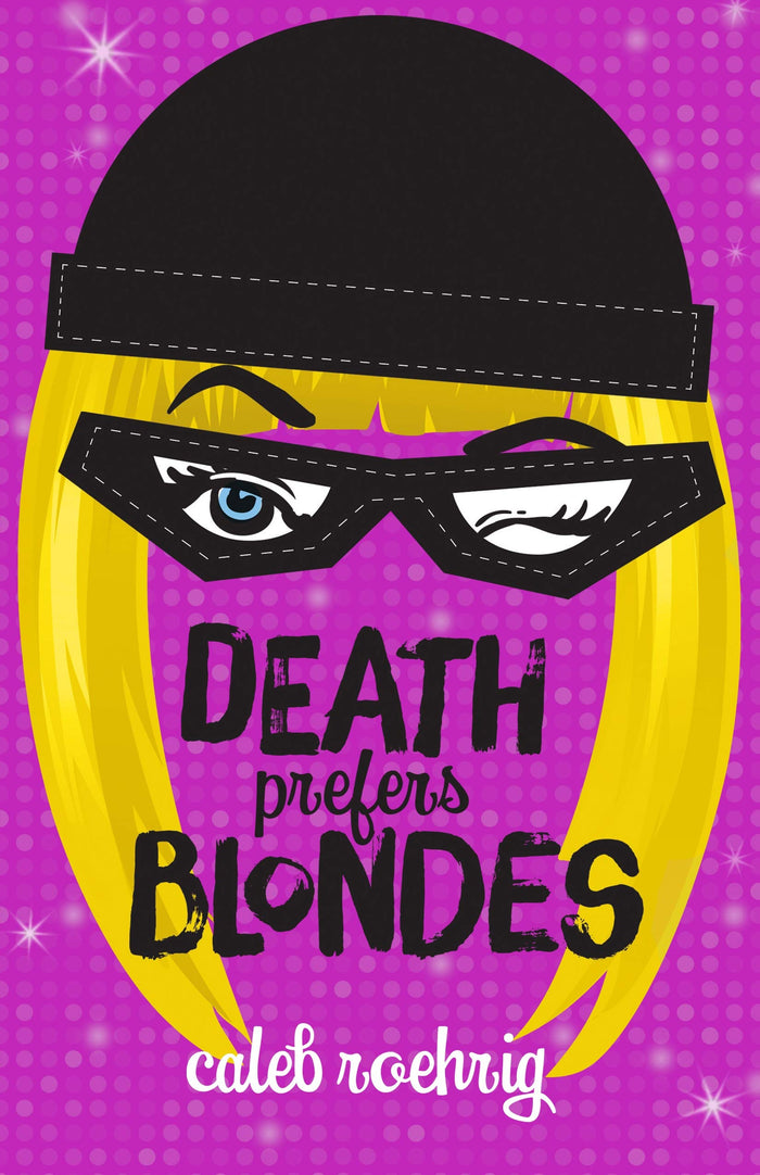 Death Prefers Blondes by Caleb Roehrig - Hardcover cover