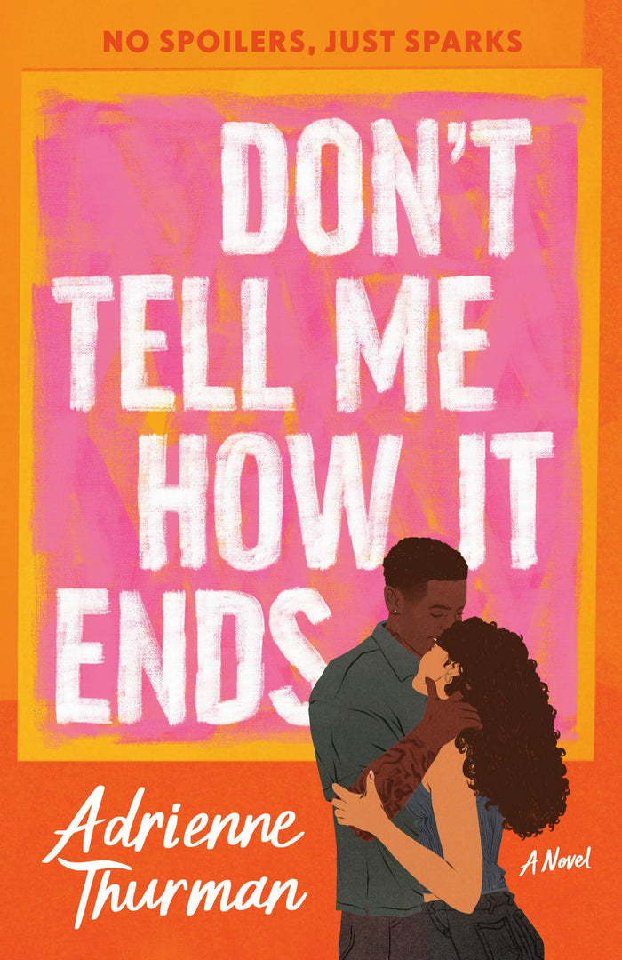 Don't Tell Me How It Ends: A Novel (Dial Delights) by Adrienne Thurman - Paperback cover