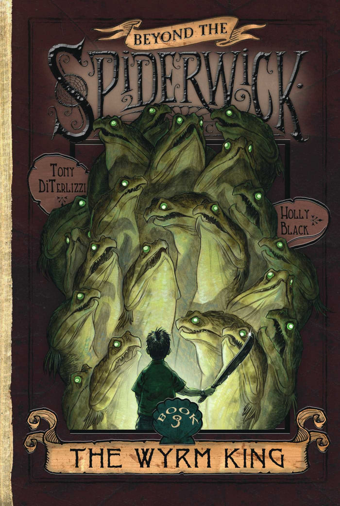 The Wyrm King (Beyond the Spiderwick Chronicles, Book 3) by Tony DiTerlizzi - Hardcover cover