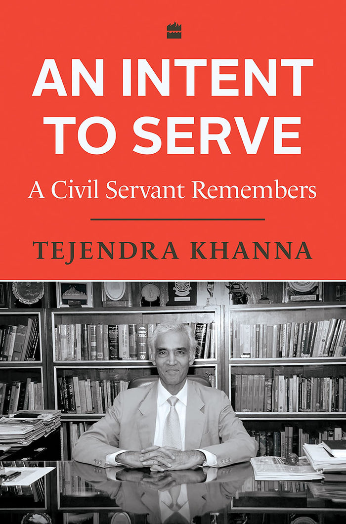 An Intent to Serve by Tejendra Khanna - Hardcover cover