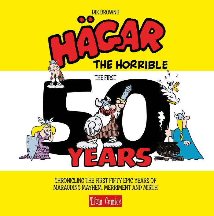 Hagar the Horrible: The First 50 Years by Dik Browne - Hardcover cover