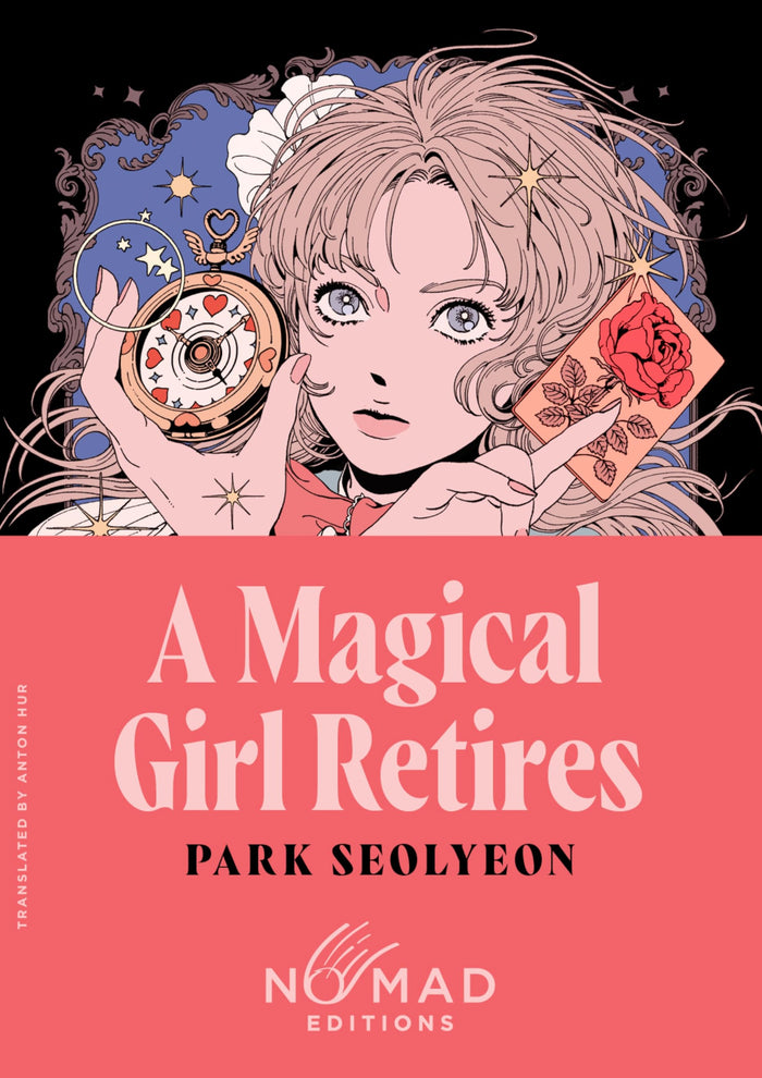 A Magical Girl Retires (Nomad Edition): A Novel – A Collectible Pocket Edition of the Delightful Ode to Magical Girl Manga by Park Seolyeon - Paperback cover