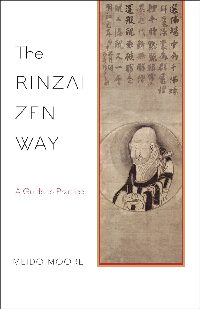 The Rinzai Zen Way: A Guide to Practice by Meido Moore - Paperback cover