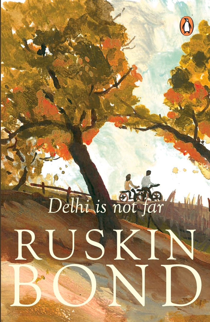 Delhi Is Not Far by Ruskin Bond - Paperback cover