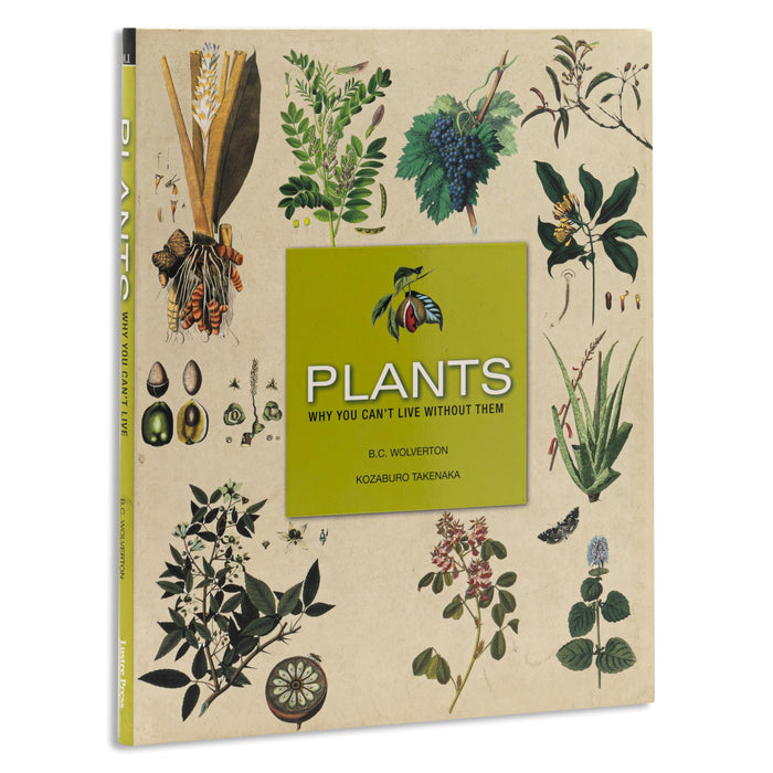 Plants: Why You Can't Live Without Them by B. C. Wolverton - Paperback cover