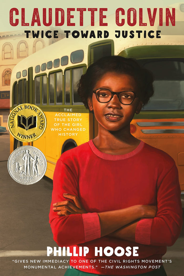 Claudette Colvin: Twice Toward Justice (Newbery Honor Book; National Book Award Winner) by Phillip Hoose - Paperback cover