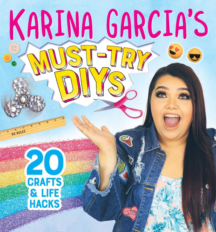 Karina Garcia's Must-Try DIYs: 20 Crafts & Life Hacks by Karina Garcia - Paperback cover