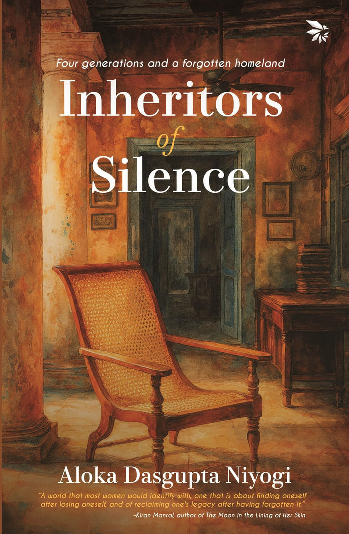 Inheritors of Silence: Four generations and a forgotten homeland by Aloka Dasgupta Niyogi - Paperback cover
