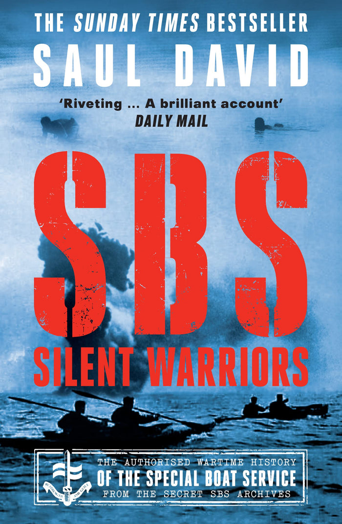 SBS – Silent Warriors: The Authorised Wartime History by Saul David - Paperback cover