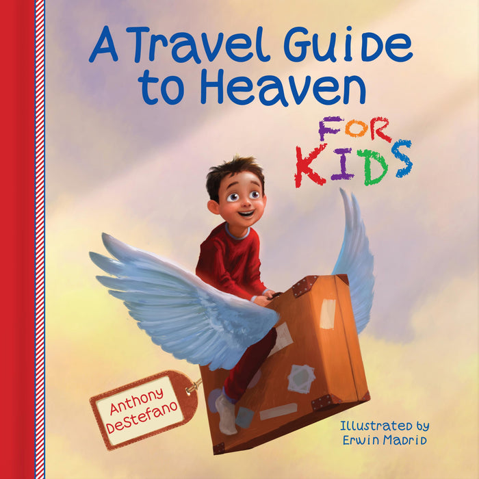 A Travel Guide to Heaven for Kids by Anthony DeStefano - Hardcover cover