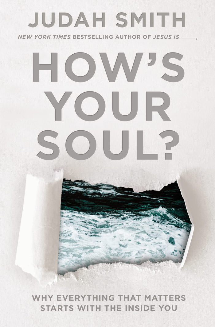 How's Your Soul?: Why Everything that Matters Starts with the Inside You by Judah Smith - Paperback cover