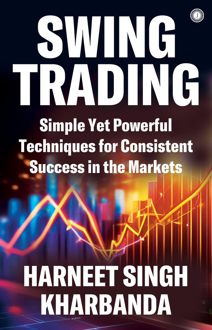 Swing Trading: Simple Yet Powerful Techniques for Consistent Success in the Markets by Kharbanda Harneet Singh - Paperback cover