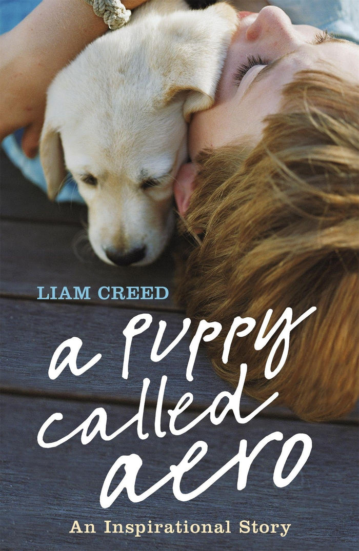 A Puppy Called Aero: An Inspirational Story by Liam with Joshua Burt Creed - Paperback cover