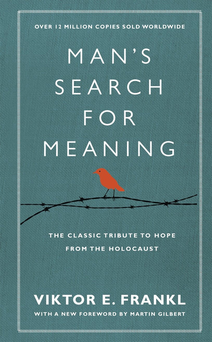 Man's Search For Meaning: The classic tribute to hope from the Holocaust (With New Material) by Viktor E. Frankl and Viktor Frankl - Hardcover cover
