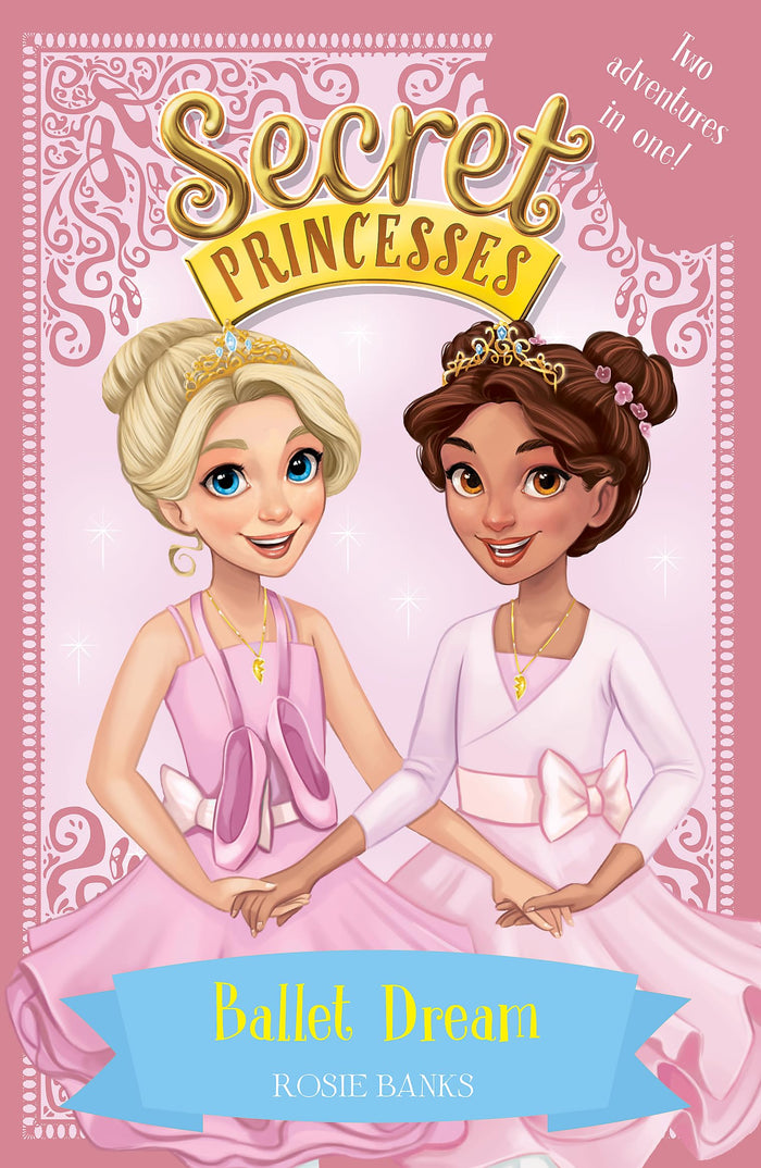 Ballet Dream: Two Magical Adventures in One! Special (Secret Princesses) by Rosie Banks - Paperback cover