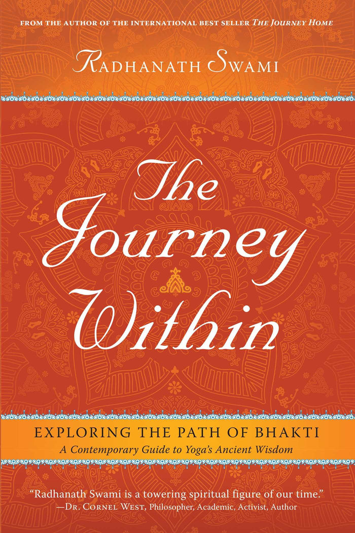 The Journey Within: Exploring the Path of Bhakti by Radhanath Swami - Hardcover cover
