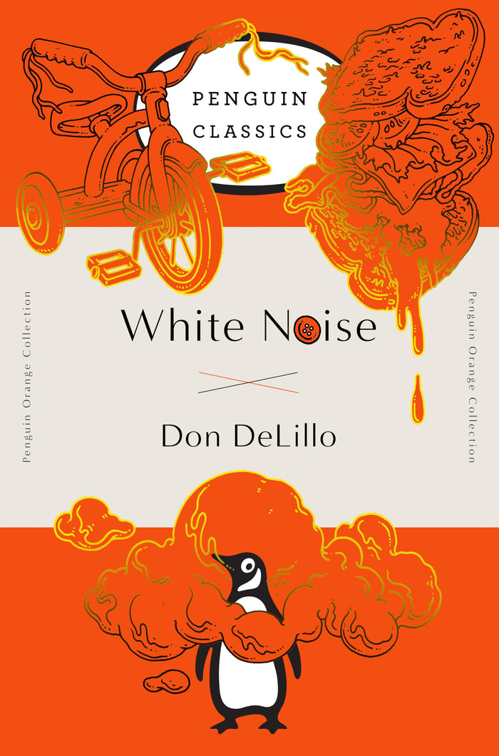 White Noise: (Penguin Orange Collection) by Don DeLillo - Paperback cover