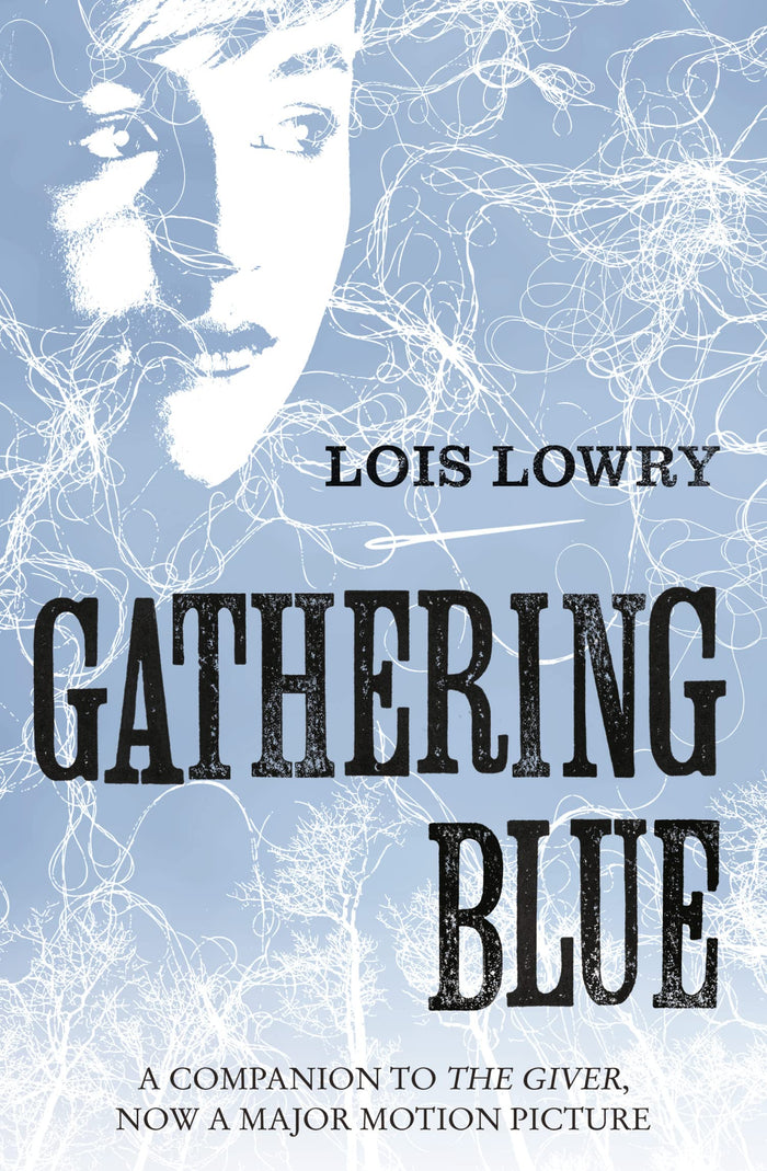 Gathering Blue: The second novel in the classic science-fiction fantasy adventure series for kids (The Giver Quartet) by Lois Lowry - Paperback cover