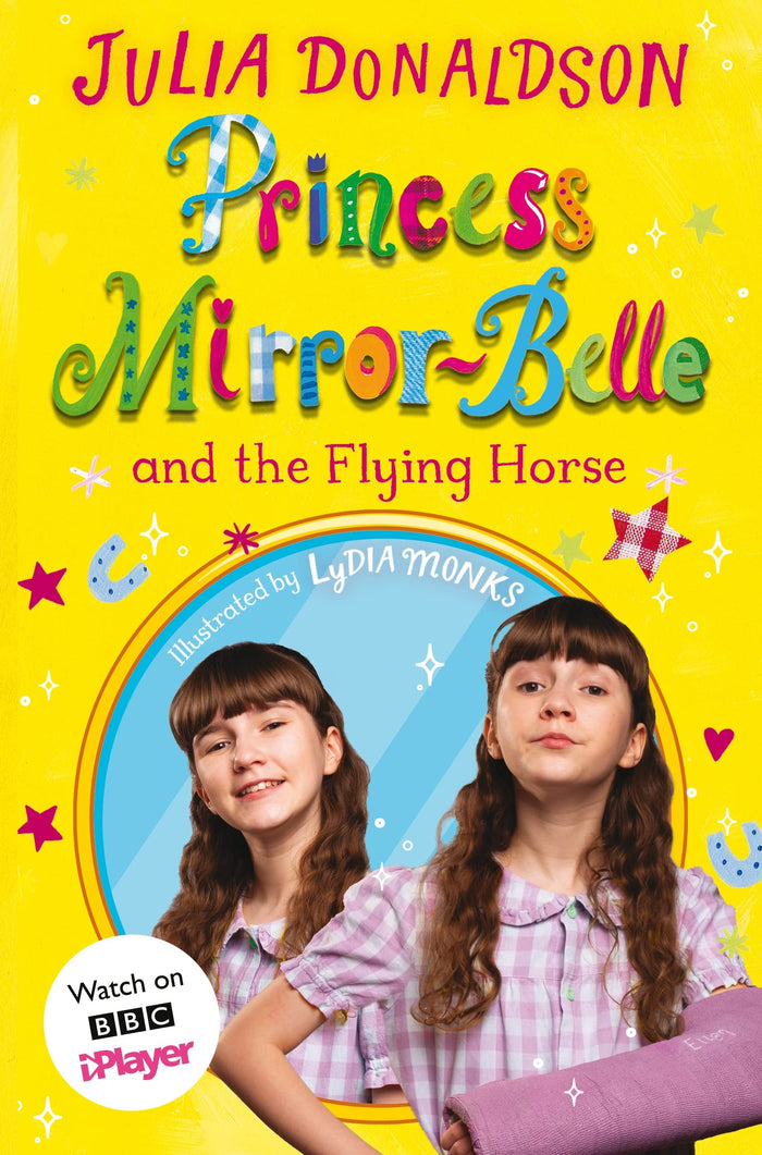 Front cover of the book 'Princess Mirror-Belle and the Flying Horse: TV tie-in' by Julia Donaldson.