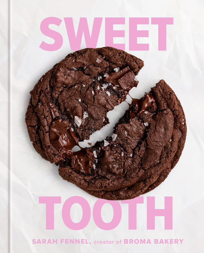 Sweet Tooth: 100 Desserts to Save Room For (A Baking Book) by Sarah Fennel - Hardcover cover