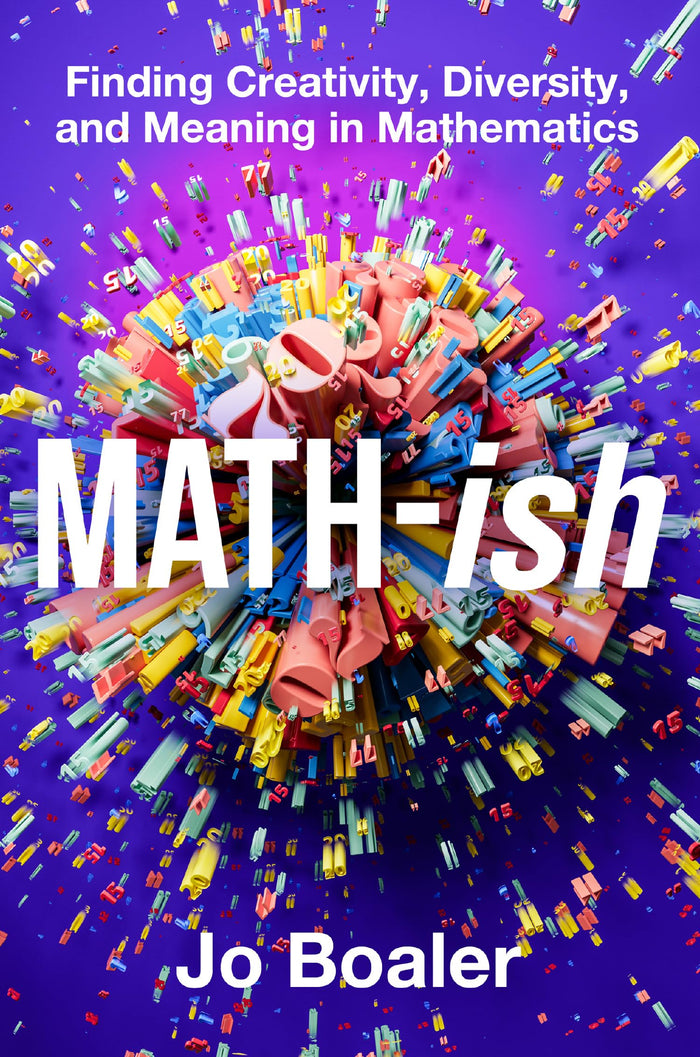 Math-ish : Finding Creativity, Diversity, and Meaning in Mathematics by Jo Boaler - Paperback cover