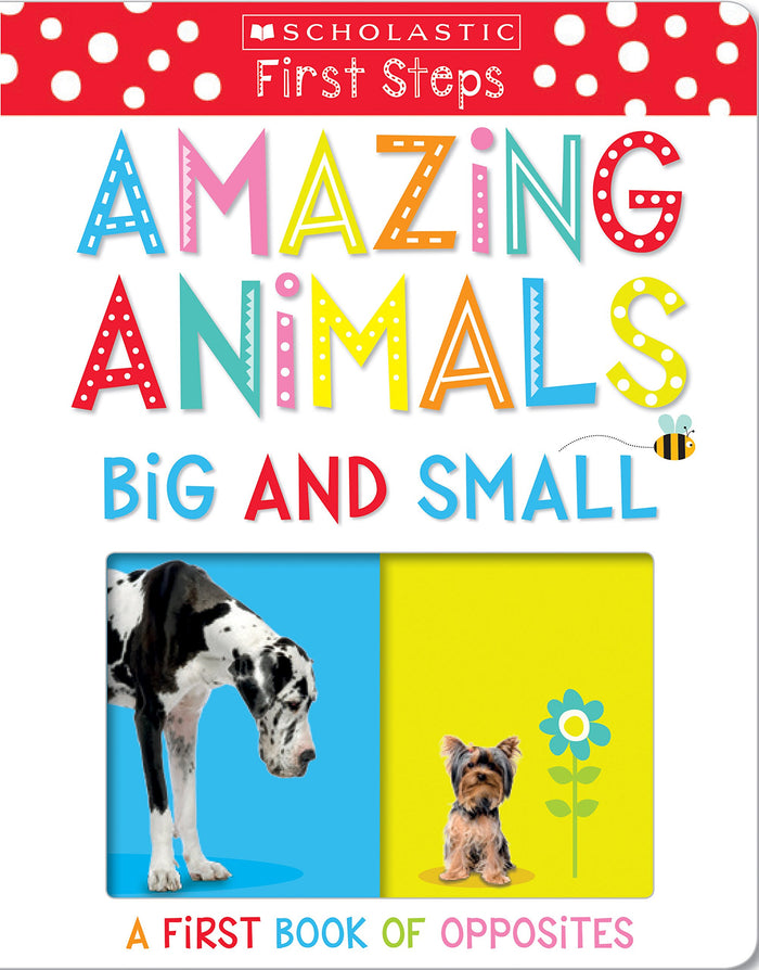Amazing Animals Big and Small: A First Book of Opposites: Scholastic Early Learners (My First) by Scholastic - Board Book cover