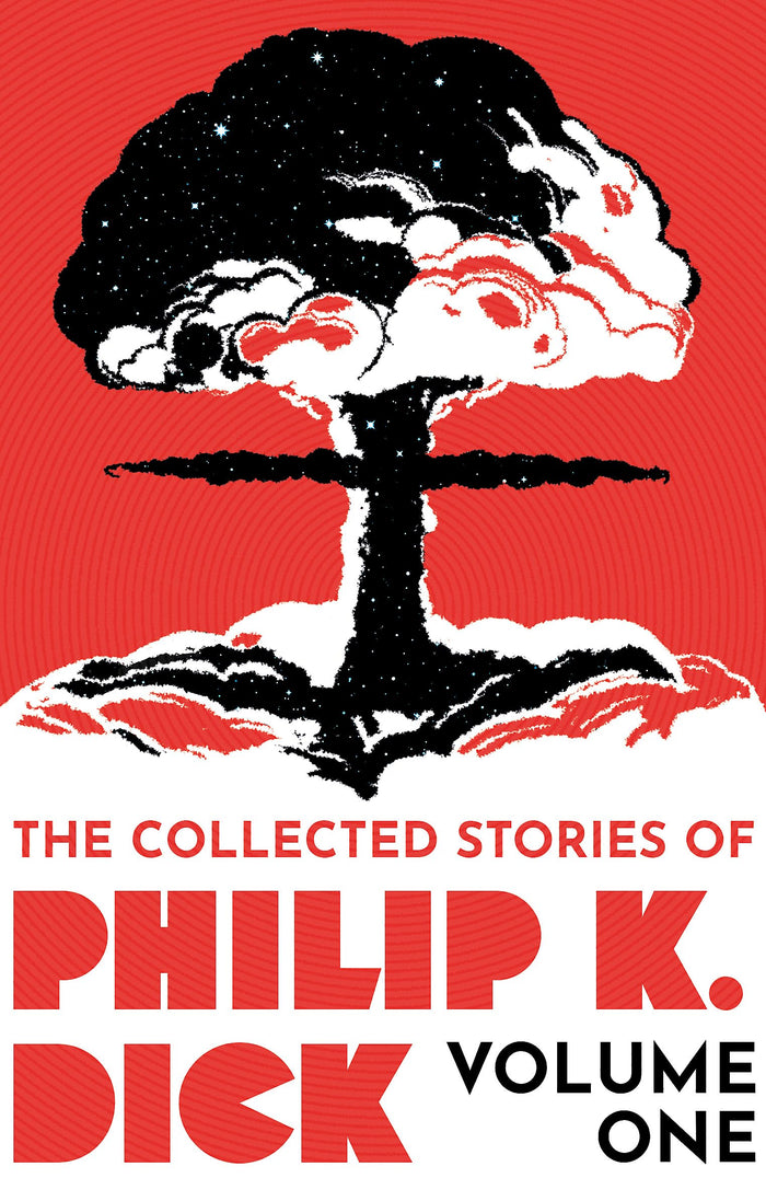The Collected Stories of Philip K. Dick Volume 1 by Philip K Dick - Paperback cover