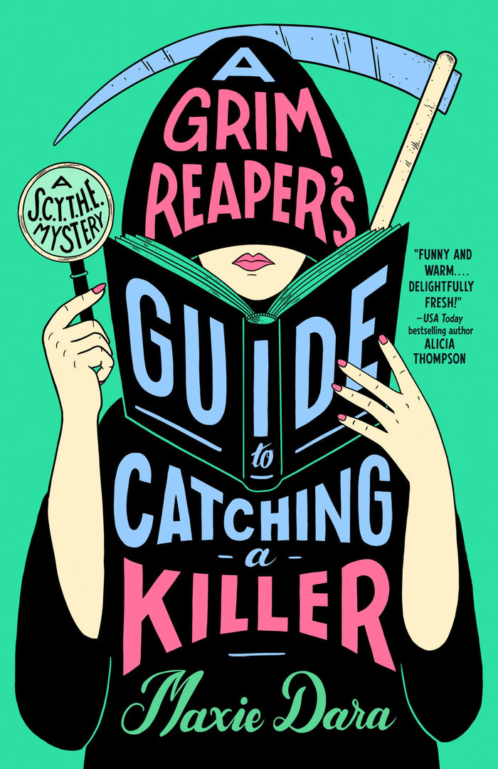 A Grim Reaper's Guide to Catching a Killer (A S.C.Y.T.H.E. Mystery) by Maxie Dara - Paperback cover