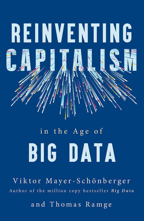 Reinventing Capitalism In Age Big Data by Thomas Ramge Viktor Mayer-Schonberger - Paperback cover