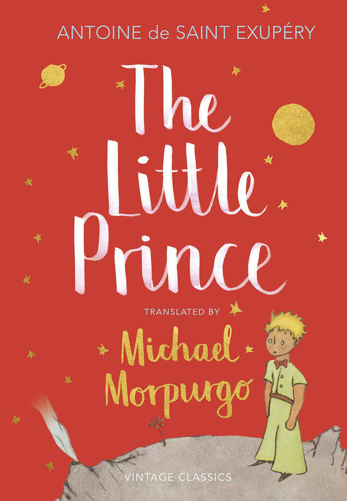 The Little Prince: A new translation by Michael Morpurgo by Antoine De Saint-exupery - Hardcover cover