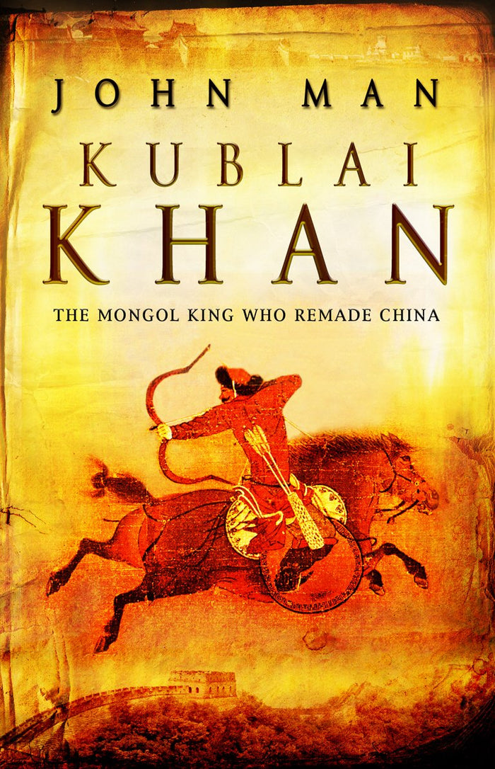 Kublai Khan by John Man - Paperback cover