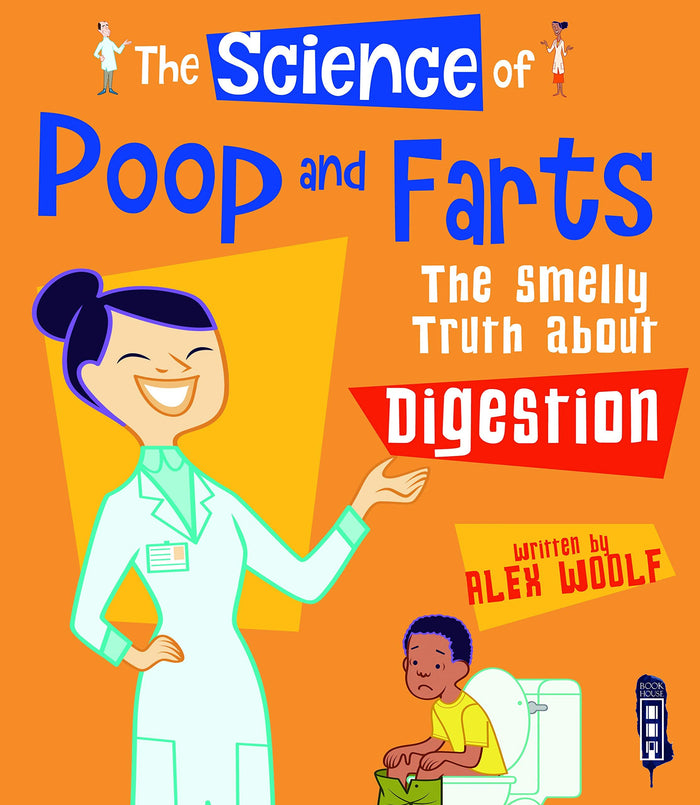 The Science of Poo & Farts: The Smelly Truth About Digestion by Alex Woolf - Hardcover cover