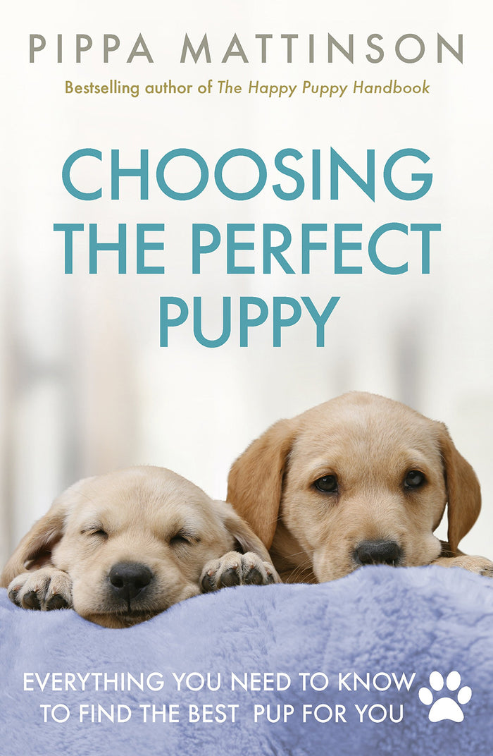 Choosing the Perfect Puppy by Pippa Mattinson - Paperback cover