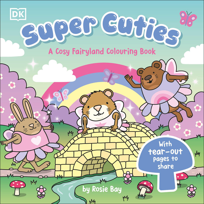 Super Cuties A Cosy Fairyland Colouring Book by Rosie Bay - Paperback cover