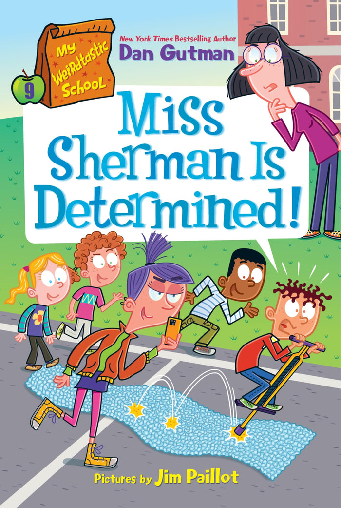 My Weirdtastic School #9: Miss Sherman Is Determined!: A Funny Chapter Book About Viral Videos and Friendship for Kids (Ages 6-10) by Dan Gutman - Paperback cover