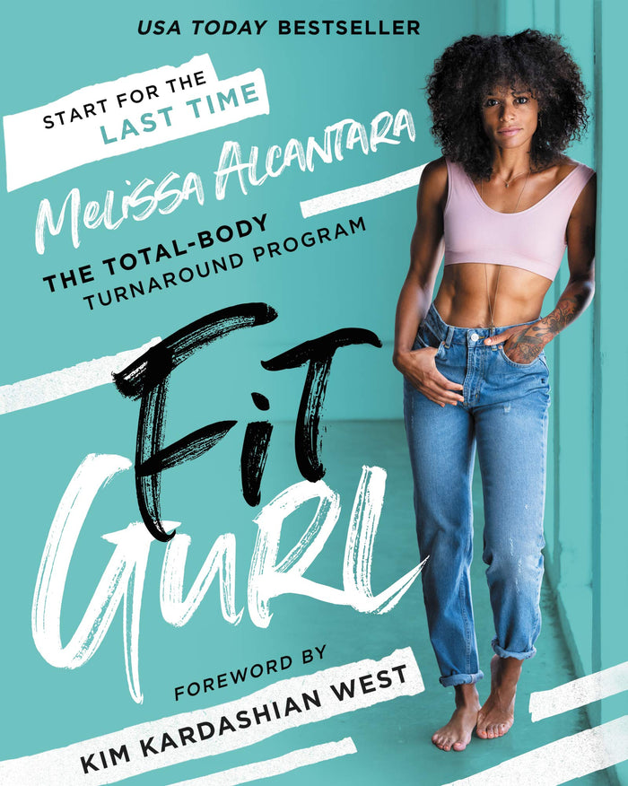 Fit Gurl: The Total-Body Turnaround Program – A USA TODAY Bestseller for Fitness, Transformation, and Self-Discovery by Melissa Alcantara - Hardcover cover