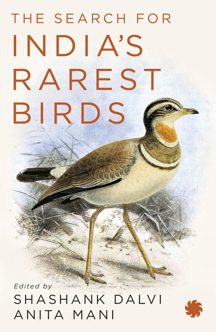 The Search for India’s Rarest Birds by Shashank Dalvi - Paperback cover