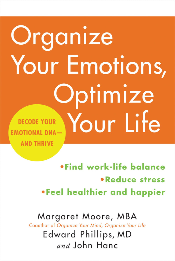 Organize Your Emotions, Optimize Your Life: Decode Your Emotional DNA-and Thrive – From Harvard Health: Coach Your Brain and Achieve Balance by Margaret Moore - Paperback cover