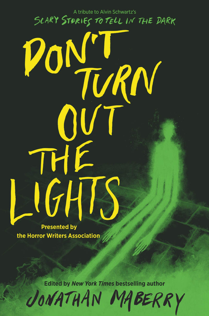 Don’t Turn Out the Lights: A Tribute to Alvin Schwartz's Scary Stories to Tell in the Dark by Jonathan Maberry - Hardcover cover