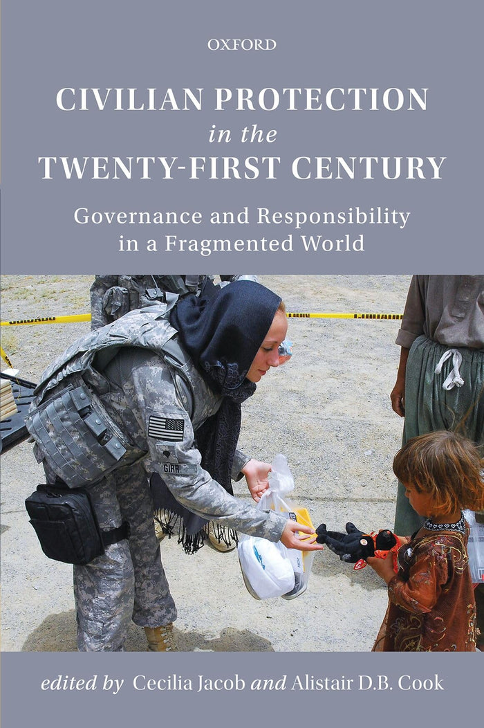 Civilian Protection in the Twenty-First Century: Governance and Responsibility in a Fragmented World - Hardcover cover