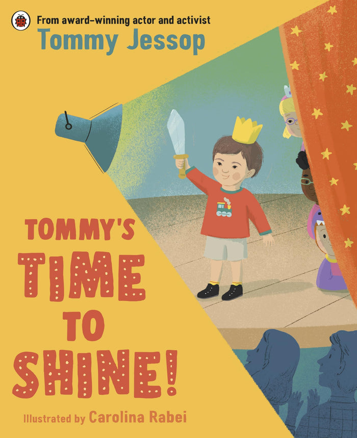 Tommy’s Time to Shine: A celebration of diversity and inclusion from the award-winning actor and activist, Tommy Jessop by Tommy Jessop - Paperback cover