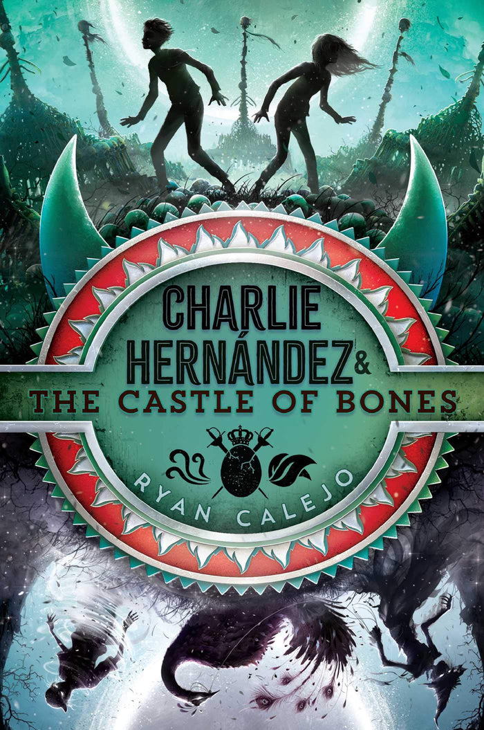Charlie Hernández & the Castle of Bones by Ryan Calejo - Hardcover cover