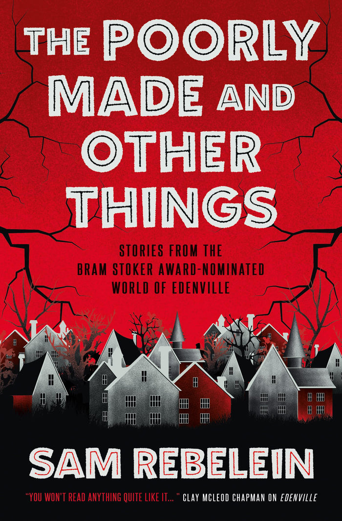 The Poorly Made & Other Things by Sam Rebelein - Paperback cover