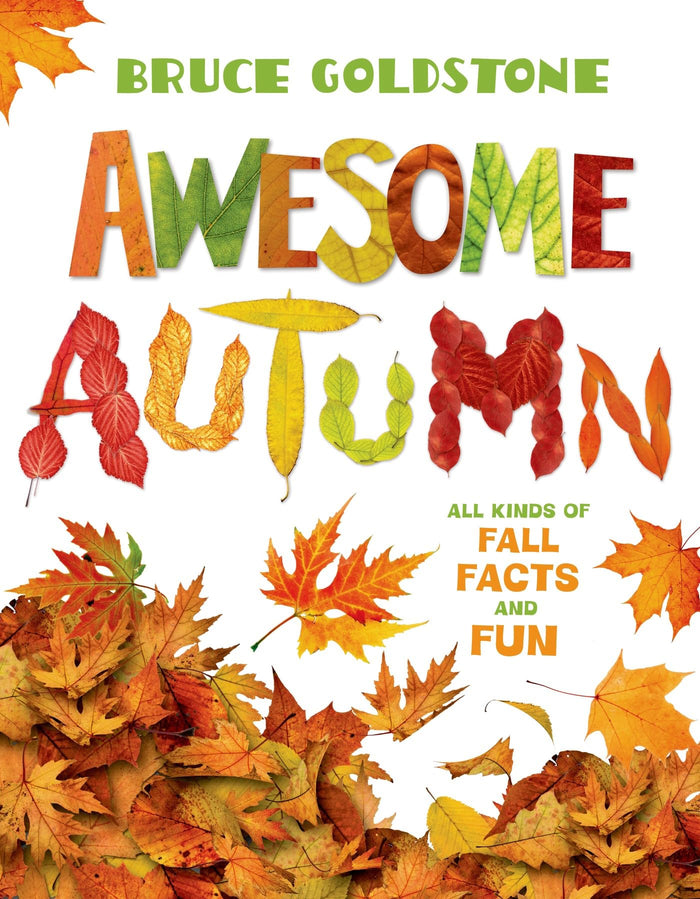 Awesome Autumn: All Kinds of Fall Facts and Fun (Season Facts and Fun) by Bruce Goldstone - Paperback cover