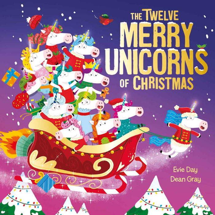 Front cover of the book 'The Twelve Merry Unicorns of Christmas: A laugh-out-loud singalong festive gift' by Evie Day.
