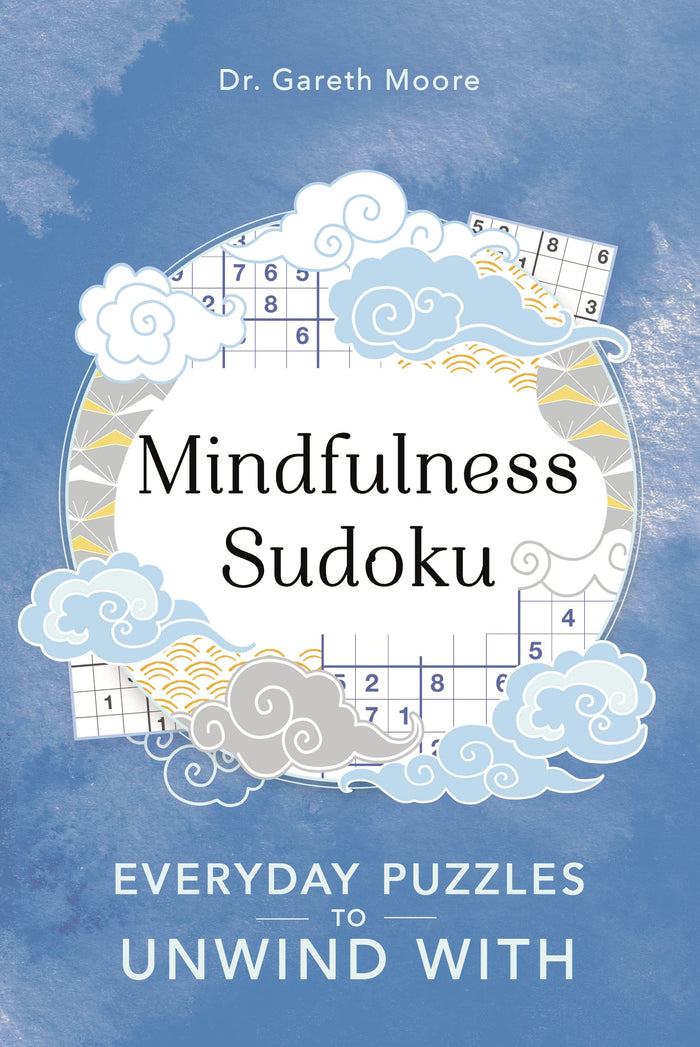 Mindfulness Sudoku: Everyday Puzzles to Unwind With (1) (Everyday Mindfulness Puzzles) by Gareth Moore - Paperback cover