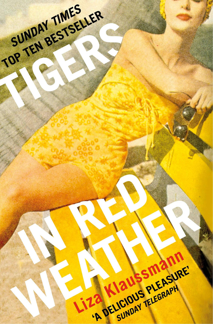 Tigers in Red Weather by Liza Klaussmann - Paperback cover