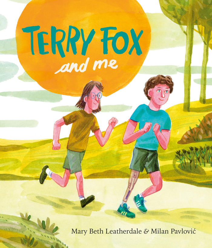 Terry Fox and Me by Mary Beth Leatherdale - Hardcover cover