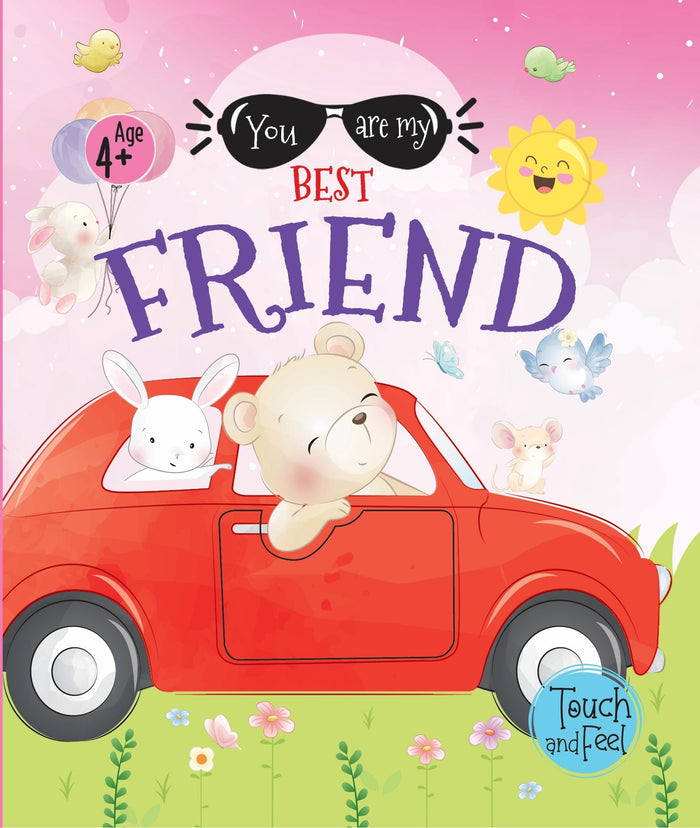 You Are My Best Friend: Touch and Feel (Touch and Feel Book) by Booktopus - Board Book cover