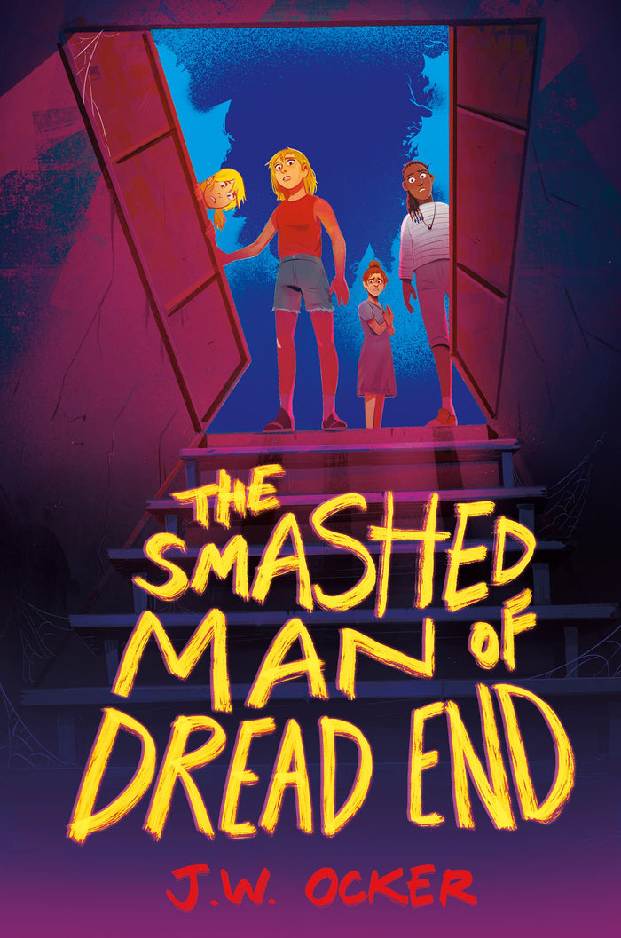 The Smashed Man of Dread End: A Middle Grade Horror for Fans of R.L. Stine About a Sleepwalker and a Spooky Basement (Ages 8-12) by J.W. Ocker - Hardcover cover